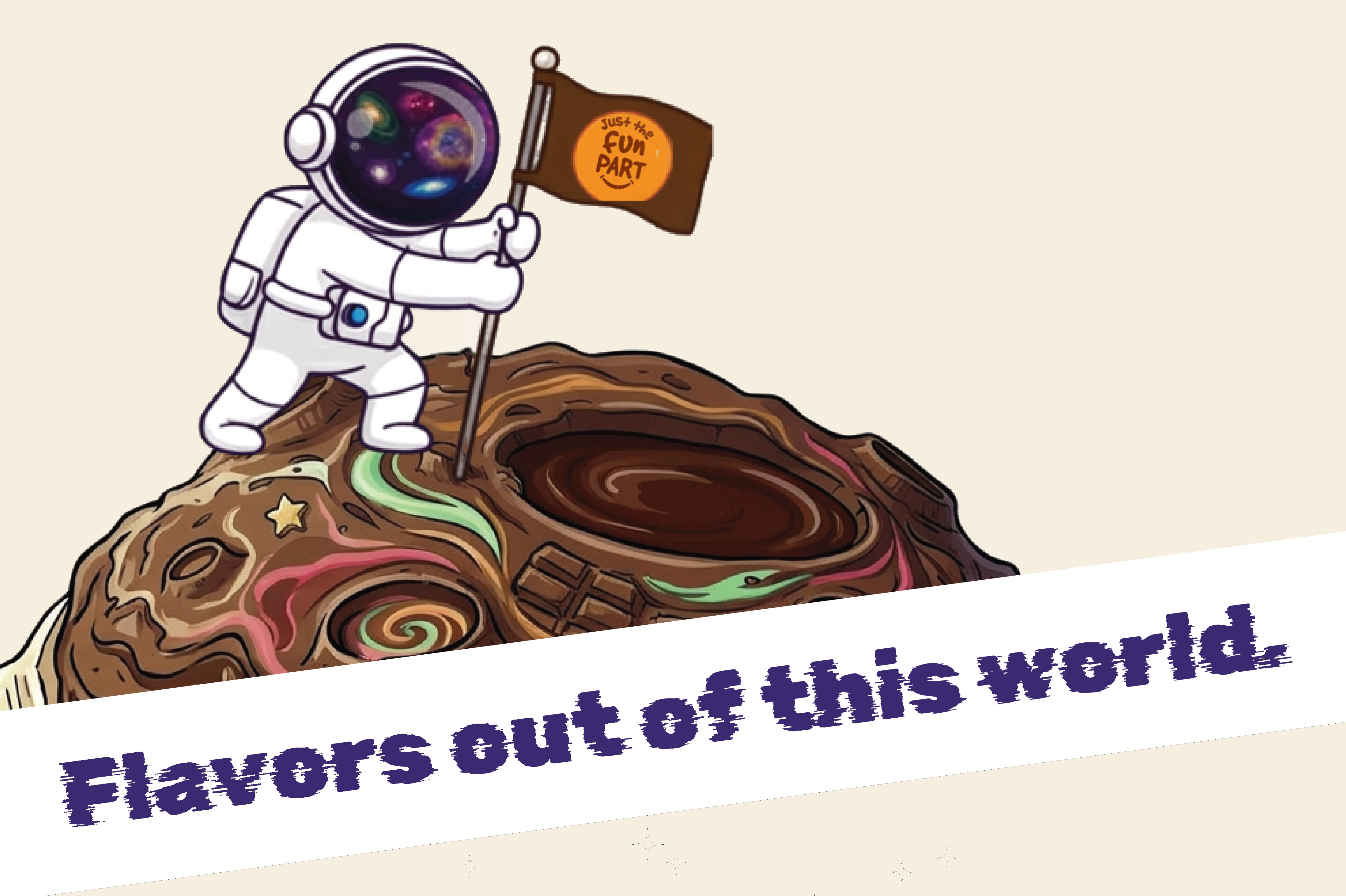 Captain Cone planting the Just The Fun Part flag on a chocolate planet — flavors out of this world